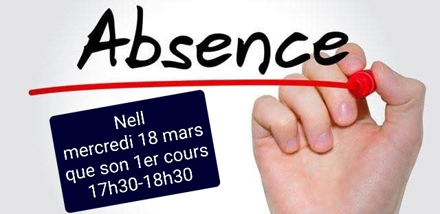 ATTENTION, ANNULATION DU 1ER COURS DE NELL 17H30-18H30 MERCREDI 18 MARS 2026