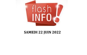 FLASH INFO SAMEDI 22 JUIN 2024 + DERNIER JOUR INSCRIPTIONS POUR LA SOIRÉE