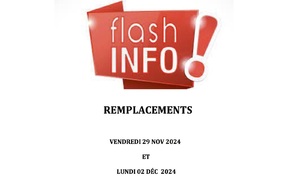 INFOS REMPLACEMENTS VENDREDI 29 NOV ET LUNDI 02 DEC 2024