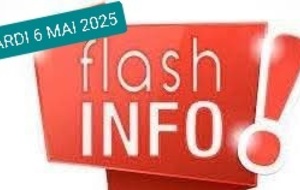 FLASH INFO MARDI 06 MAI 2025