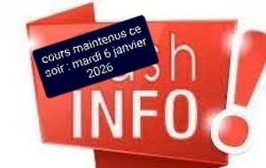 COURS MAINTENUS MARDI 6 JANVIER 2026 : LE SOIR