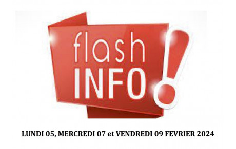 FLASH INFO SEMAINE DU 5 AU 10 FEVRIER 2024