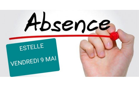 ABSENCE VENDREDI 9 MAI 2025 ESTELLE (COURS DU SOIR)